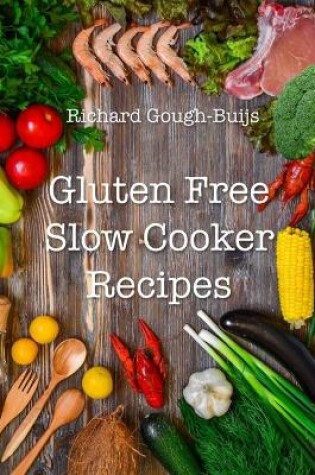 Cover of Gluten Free Slow Cooker Recipes