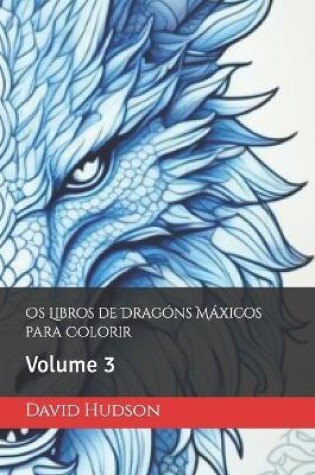 Cover of Os Libros de Drag�ns M�xicos para Colorir