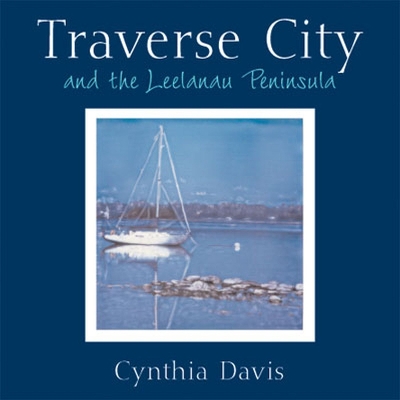 Book cover for Traverse City and the Leelanau Peninsula