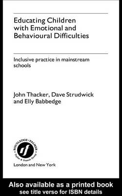 Book cover for Educating Children with Emotional and Behavioural Difficulties: Inclusive Practice in Mainstream Schools