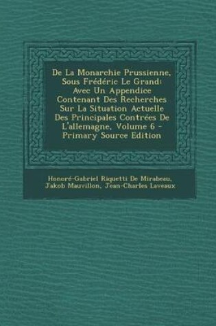 Cover of de la Monarchie Prussienne, Sous Frédéric Le Grand