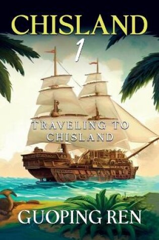 Cover of CHISLAND 1 Traveling to Chisland