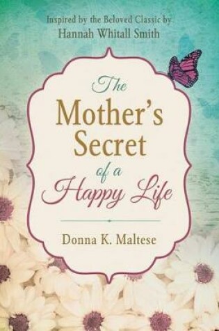 Cover of The Mother's Secret of a Happy Life