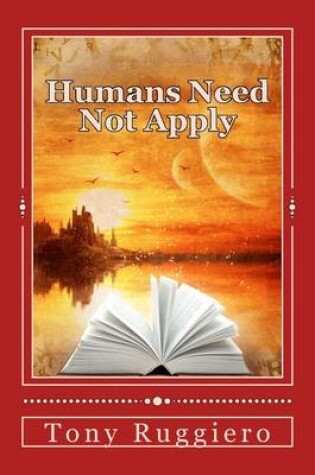 Cover of Humans Need Not Apply