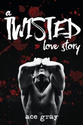 Book cover for A Twisted Love Story