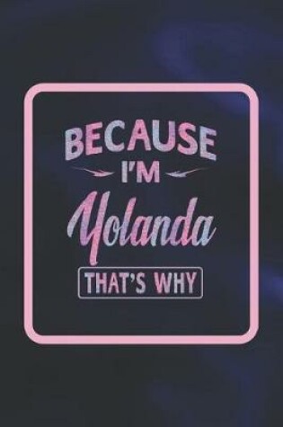 Cover of Because I'm Yolanda That's Why