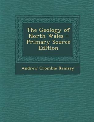 Book cover for The Geology of North Wales