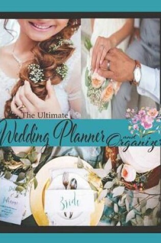 Cover of The Ultimate Wedding Planner and Organizer