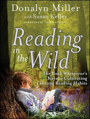 Book cover for Reading in the Wild: The Book Whisperer's Keys to Cultivating Lifelong Reading Habits