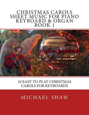 Book cover for Christmas Carols Sheet Music For Piano Keyboard & Organ Book 1