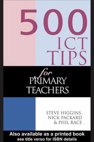 Cover of 500 Ict Tips for Primary Teachers