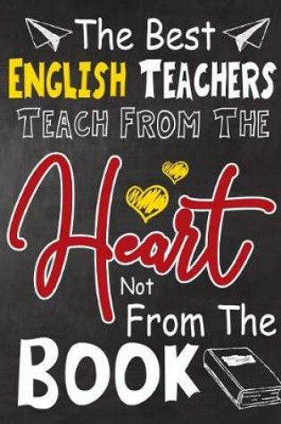 Cover of The Best English Teachers teach from the heart not from the book