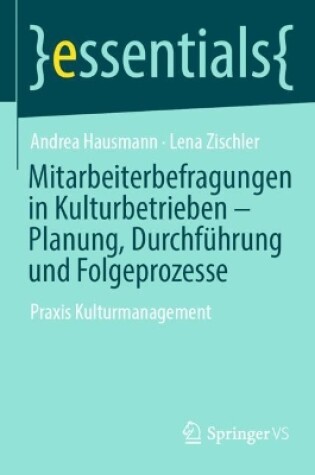 Cover of Mitarbeiterbefragungen in Kulturbetrieben – Planung, Durchführung und Folgeprozesse