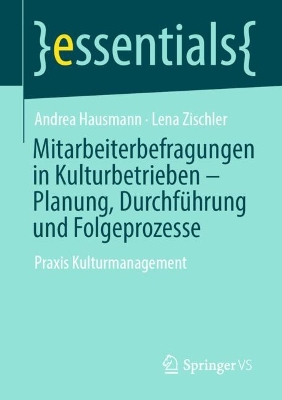 Book cover for Mitarbeiterbefragungen in Kulturbetrieben – Planung, Durchführung und Folgeprozesse