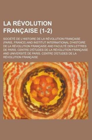 Cover of La Revolution Francaise (1-2)