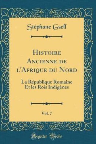 Cover of Histoire Ancienne de l'Afrique Du Nord, Vol. 7