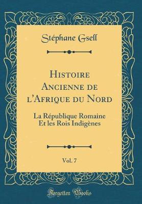 Book cover for Histoire Ancienne de l'Afrique Du Nord, Vol. 7