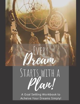 Book cover for Every Dream Starts With a Plan