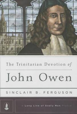 Book cover for Trinitarian Devotion Of John Owen, The