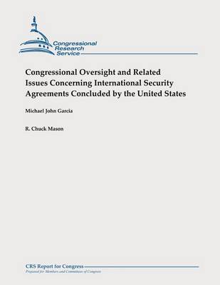 Book cover for Congressional Oversight and Related Issues Concerning International Security Agreements Concluded by the United States