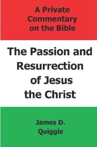 Cover of The Passion and Resurrection of Jesus the Christ