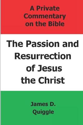 Book cover for The Passion and Resurrection of Jesus the Christ