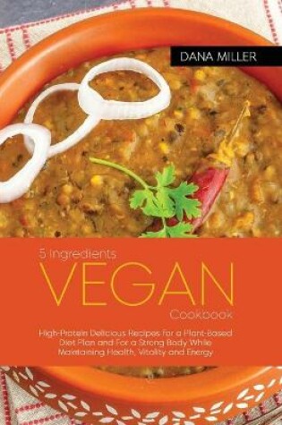 Cover of 5 Ingredients Vegan Cookbook