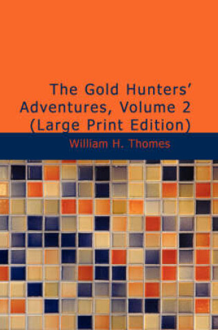 Cover of The Gold Hunters' Adventures, Volume 2