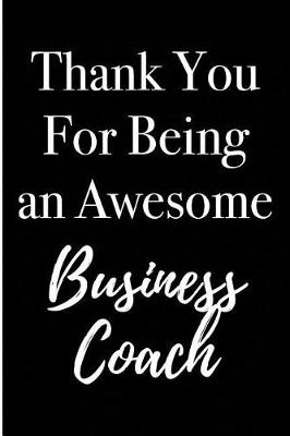 Book cover for Thank You For Being an Awesome Business Coach