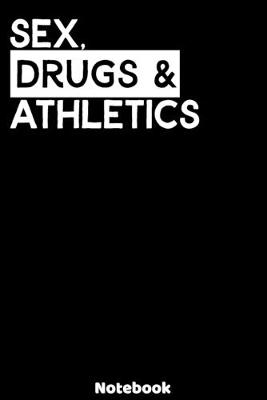 Book cover for Sex, Drugs and Athletics Notebook