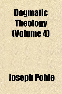 Book cover for Dogmatic Theology (Volume 4)