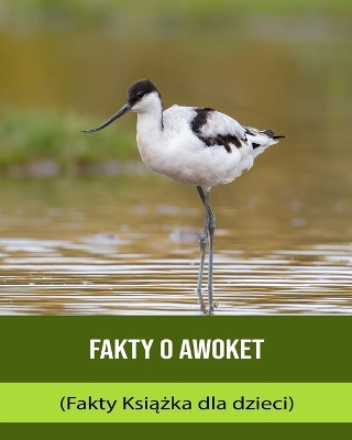 Book cover for Fakty o Awoket (Fakty Ksi&#261;&#380;ka dla dzieci)