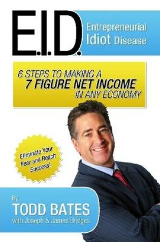 Cover of 6 Steps To Making a 7 Figure Net Income In Any Economy