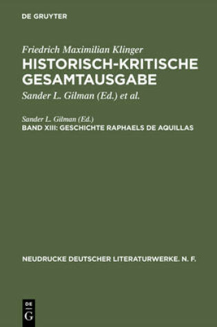 Cover of Historisch-kritische Gesamtausgabe, Band XIII, Geschichte Raphaels de Aquillas