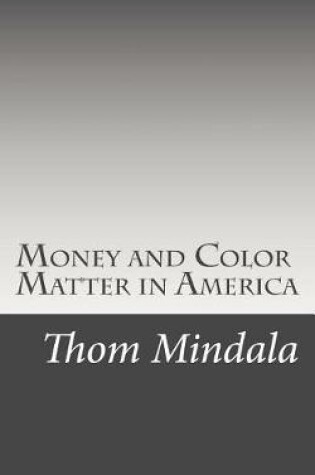 Cover of Money and Color Matter in America