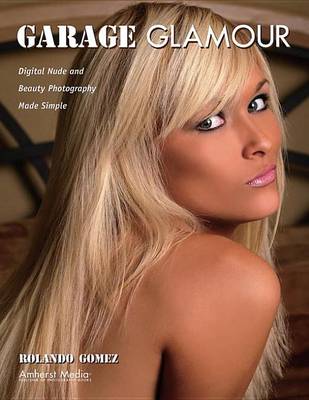 Book cover for Garage Glamour: Digital Nude and Beauty Photography Made Simple