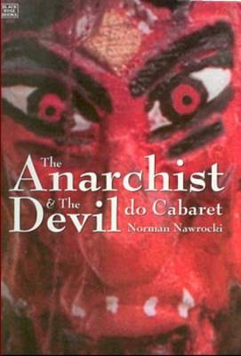 Book cover for The Anarchist And The Devil Do Cabaret