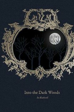 Cover of Into the Dark Woods