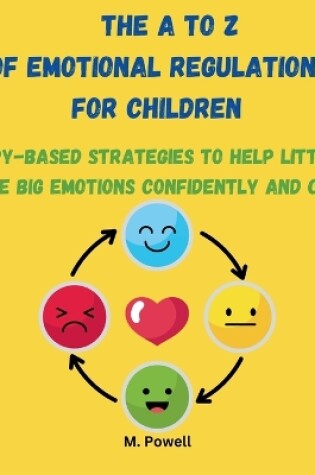 Cover of The A to Z of Emotional Regulation for Children