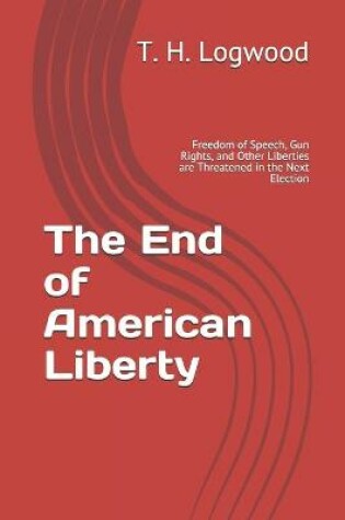 Cover of The End of American Liberty