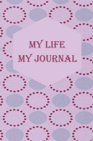 Cover of My Life My Journal