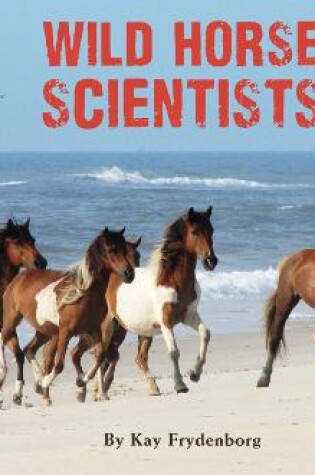 Cover of Wild Horse Scientists