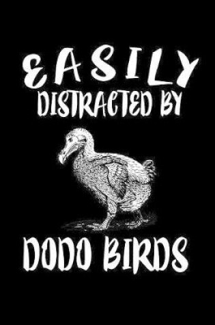 Cover of Easily Distracted By Dodo Birds