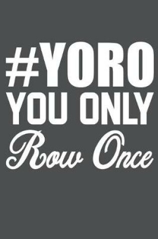 Cover of Yoro You Only Row Once