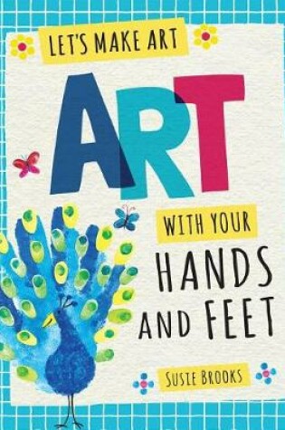 Cover of Art with Your Hands and Feet