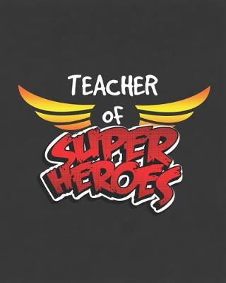 Book cover for Teacher Of Super Heroes