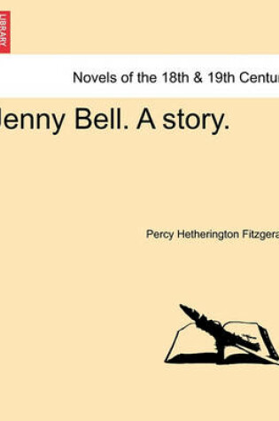 Cover of Jenny Bell. a Story.