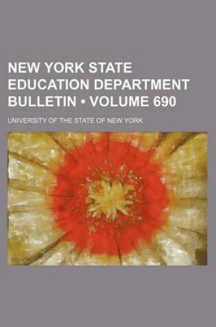 Cover of New York State Education Department Bulletin (Volume 690)