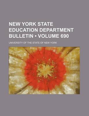 Book cover for New York State Education Department Bulletin (Volume 690)