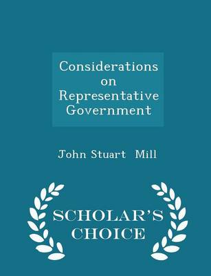 Book cover for Considerations on Representative Government - Scholar's Choice Edition